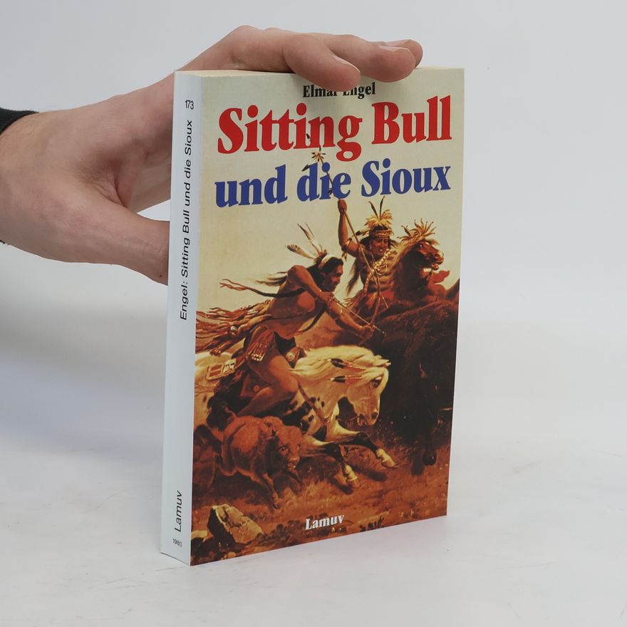 Elmar Engel Sitting Bull und die Sioux