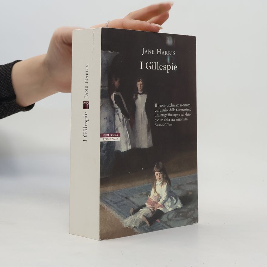 Jane Harris I narratori delle tavole: I Gillespie