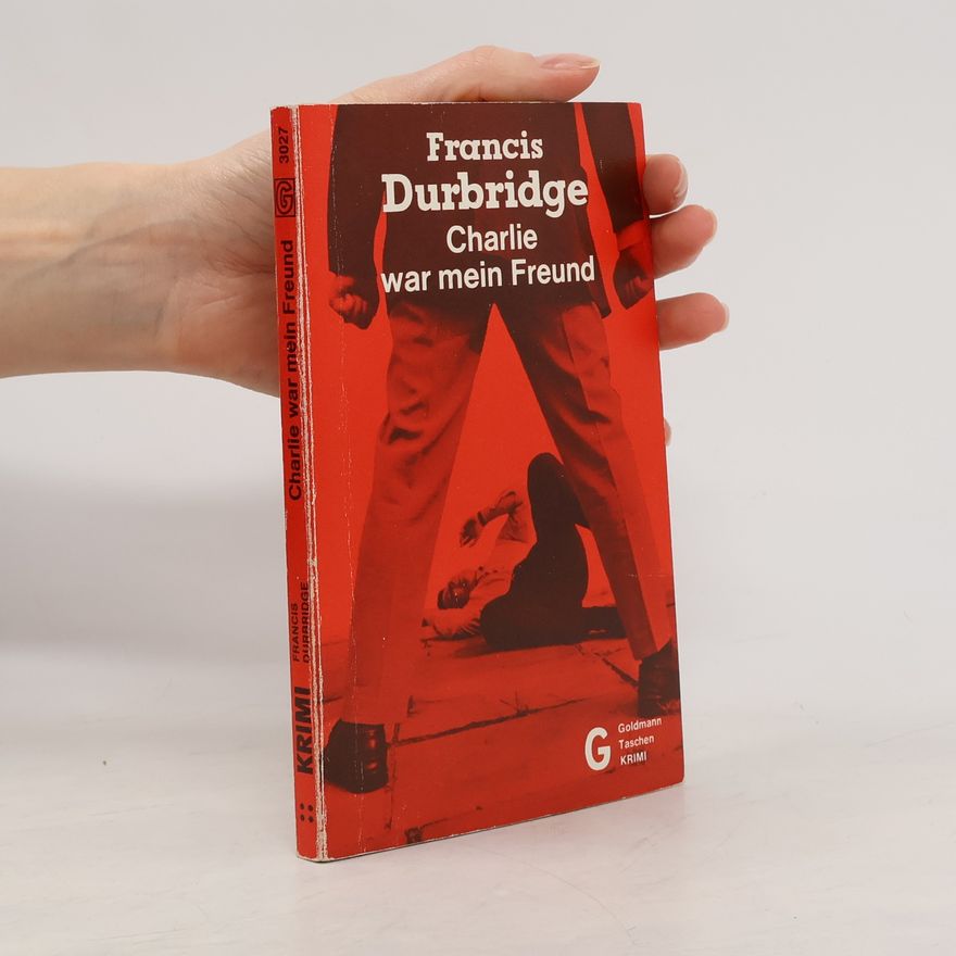 Francis Durbridge Charlie war mein Freund
