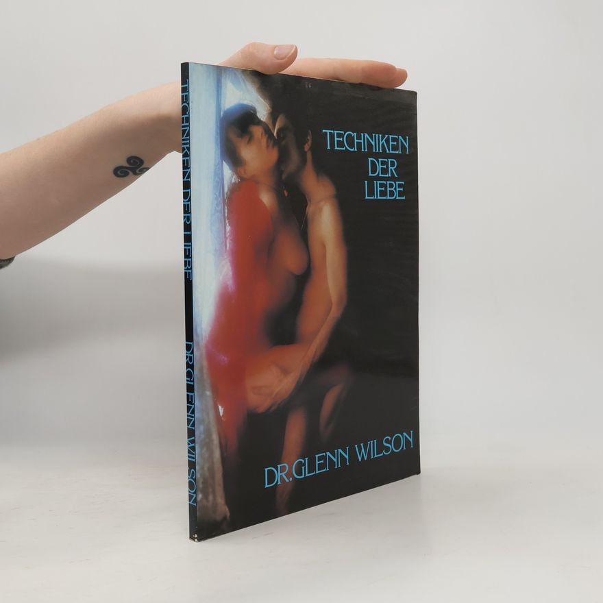Glenn Wilson Techniken der Liebe