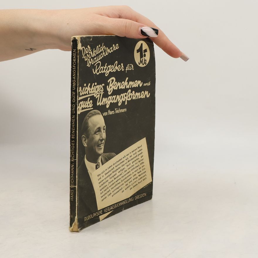 Hans Teichmann Richtiges Benehmen und Gute Umgangsformen