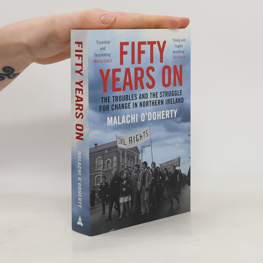 Malachi O'Doherty Fifty Years On