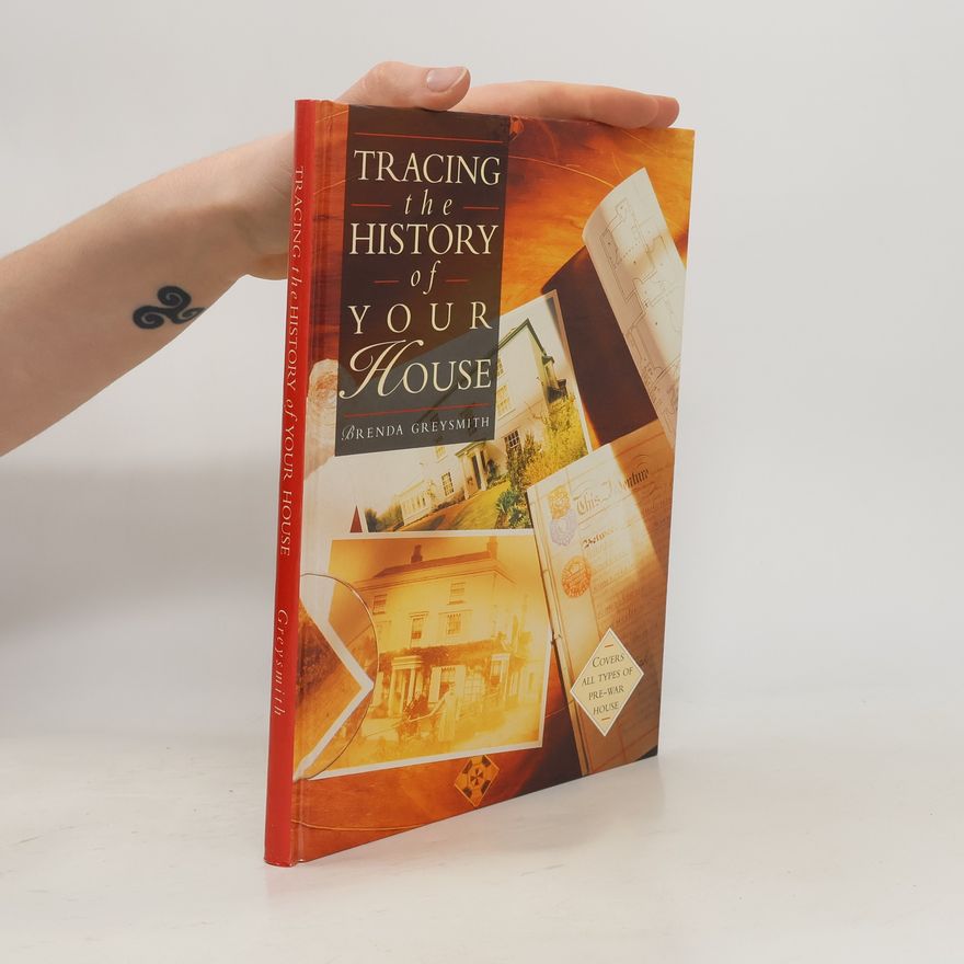 Brenda Greysmith Tracing the History of Your House