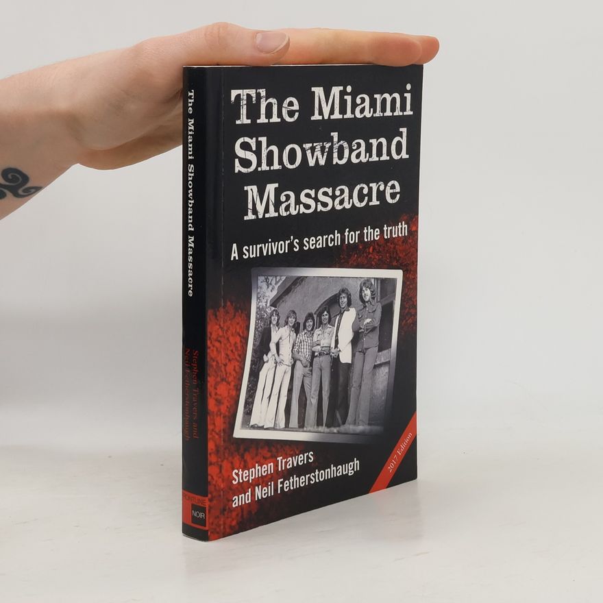 Stephen Travers Miami Showband Massacre: 2017 Edition