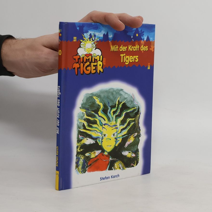 Stefan Karch Timmi Tiger. Mit der Kraft des Tigers 10