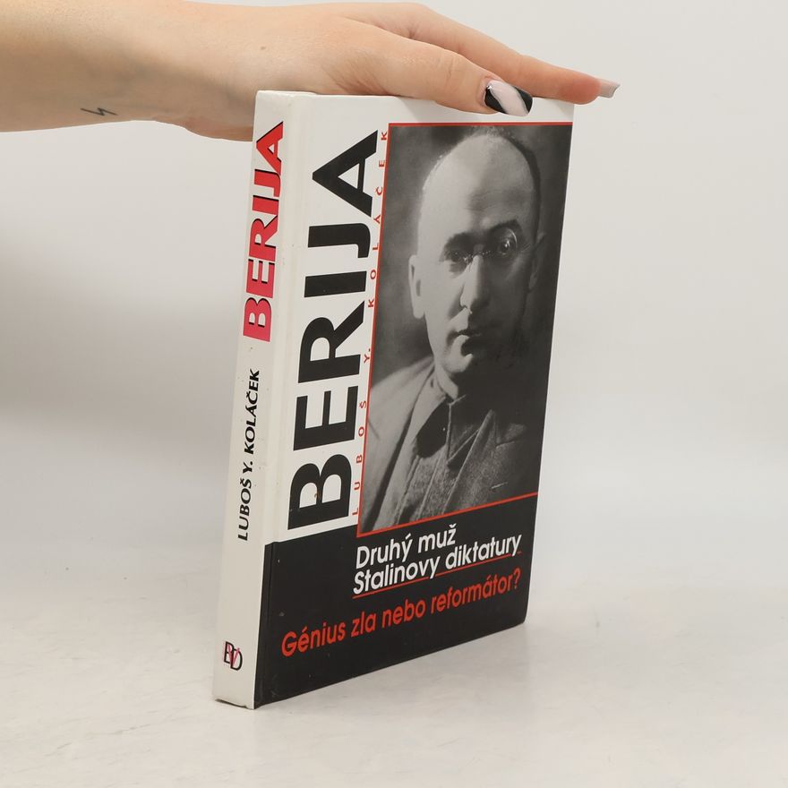 Luboš Y. Koláček Berija - Druhý muž Stalinovy diktatury