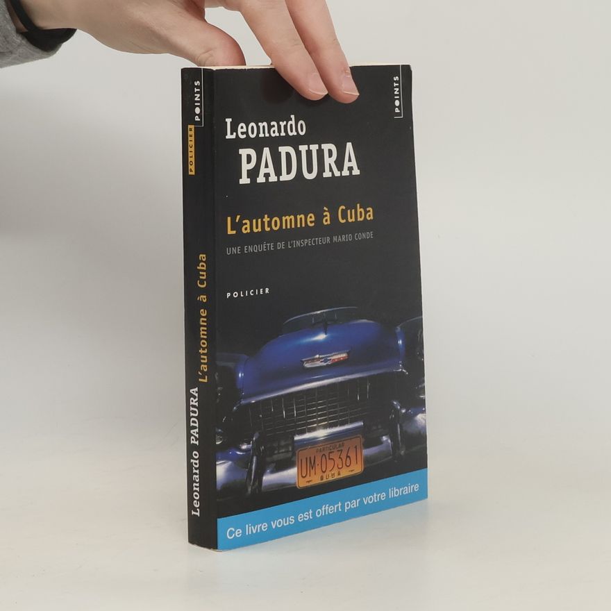 Leonardo Padura L'automne à Cuba