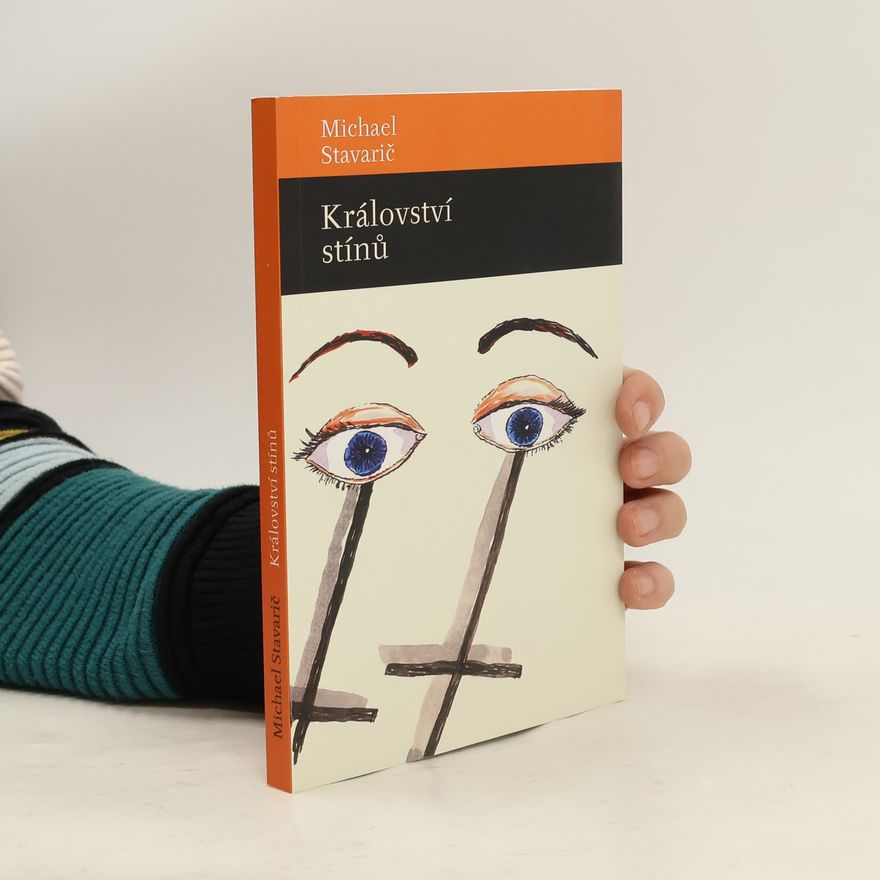Michael Stavarič Království stínů