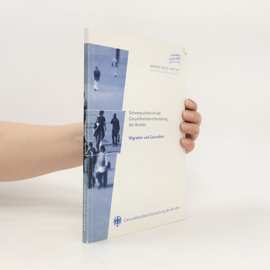 Anke Ch Sass Gesundheitsberichterstattung des Bundes: Migration und Gesundheit