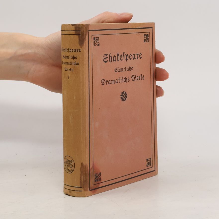 William Shakespeare Shakespeares sämtliche dramatische Werke. Band 1