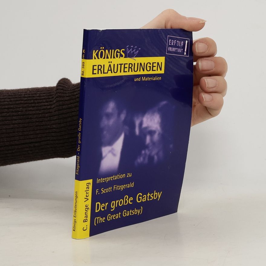 Frauke Frausing Vosshage Erläuterungen zu Francis Scott Fitzgerald, Der große Gatsby (The great Gatsby)