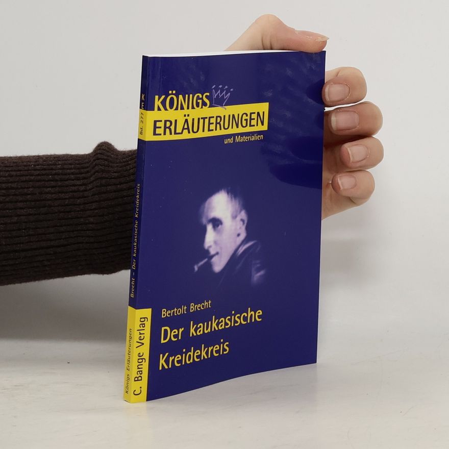 Horst Grobe Erläuterungen zu Bertolt Brecht, Der kaukasische Kreidekreis