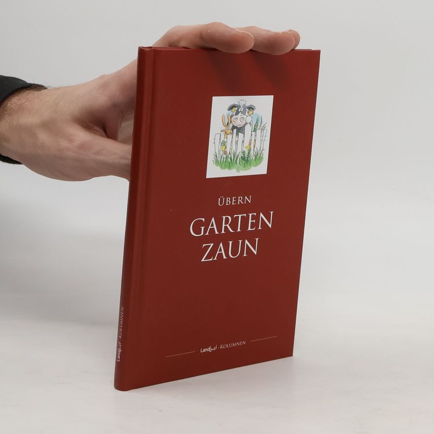 Ute Frieling Huchzermeyer Übern Gartenzaun