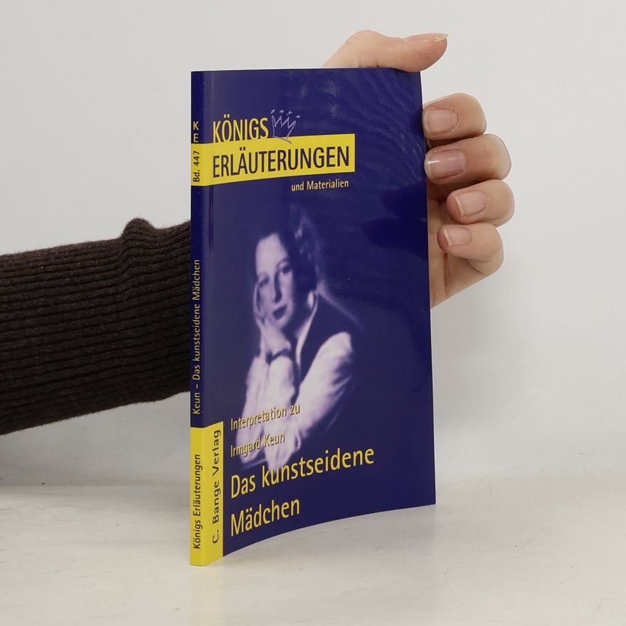 Magret Möckel Erläuterungen zu Irmgard Keun, Das kunstseidene Mädchen