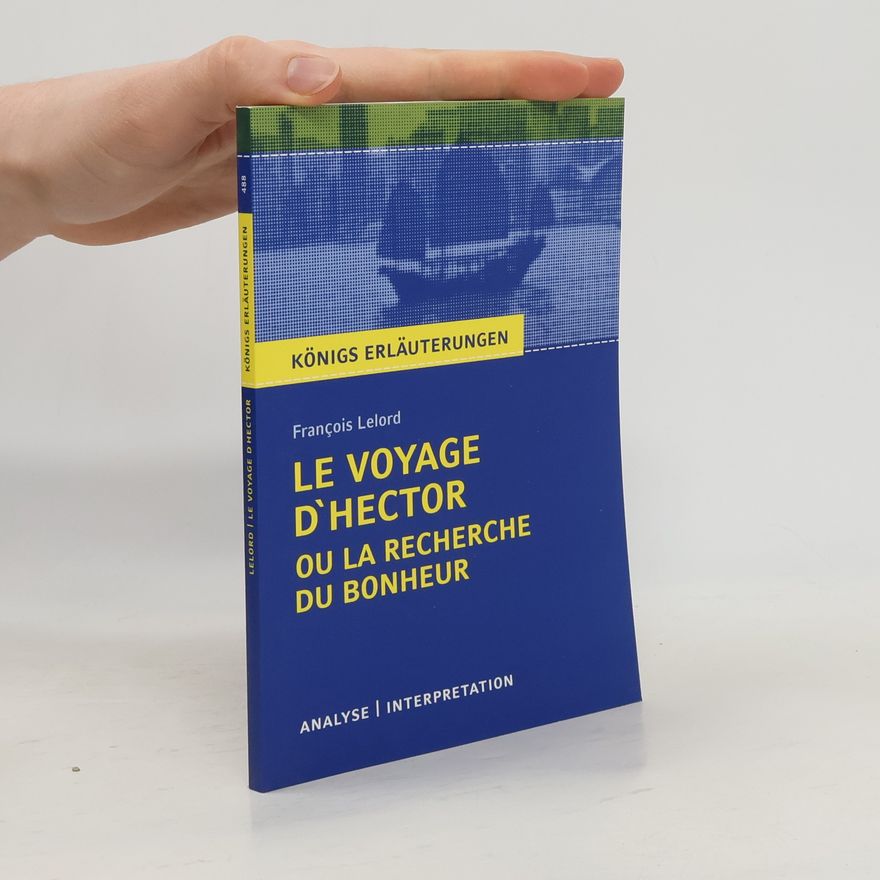 François Lelord Le Voyage d'Hector ou la recherche du bonheur
