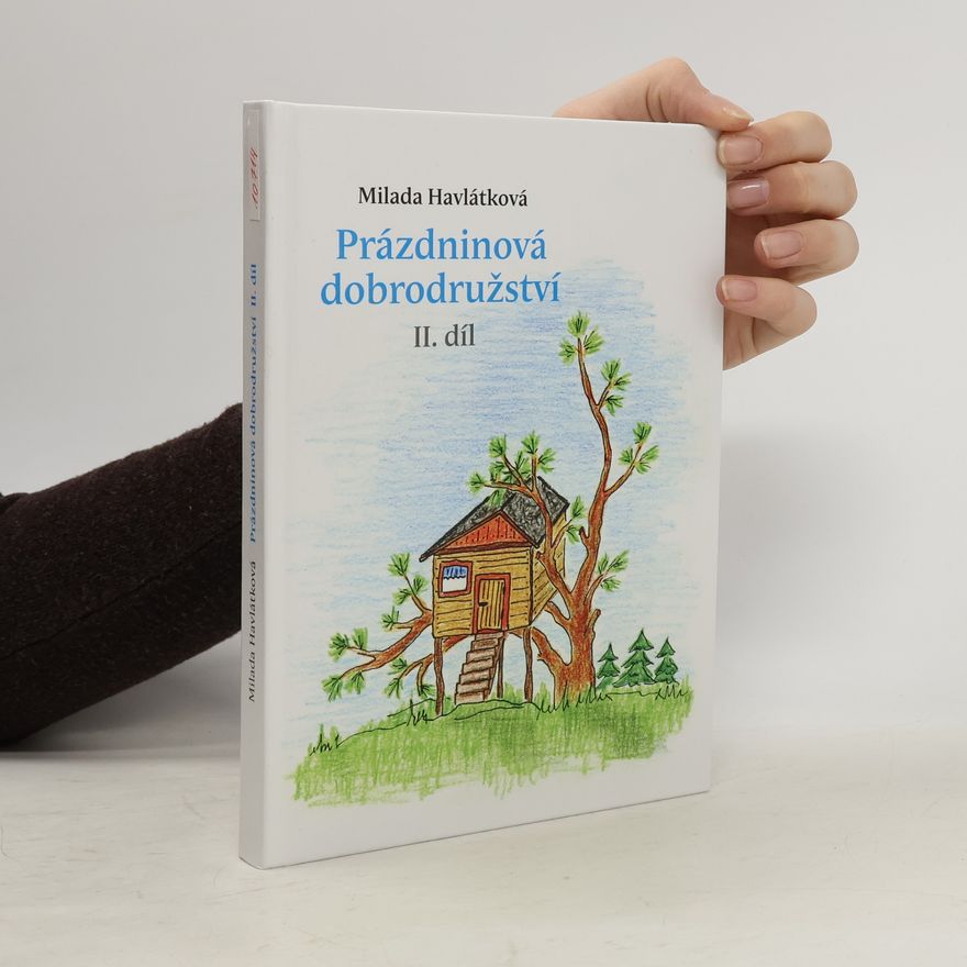 Milada Havlátková Prázdninová dobrodružství II.