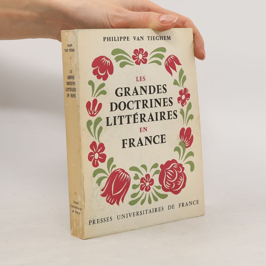 Philippe van Tieghem Les grandes doctrines littéraires en France