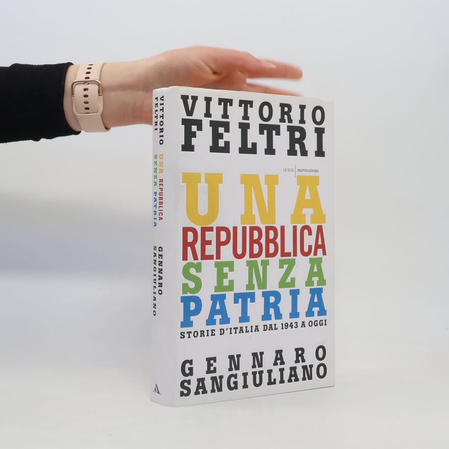 Gennaro Sangiuliano Una Repubblica senza patria. Storia d'Italia dal 1943 a oggi