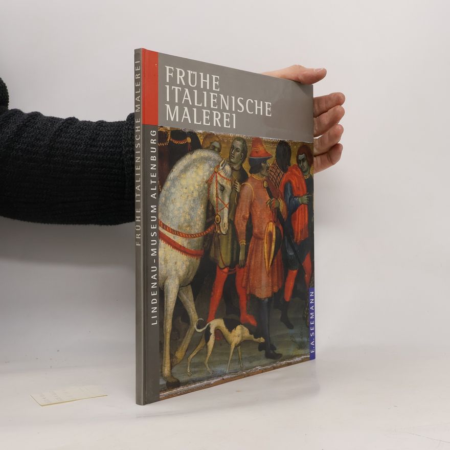 Jutta Penndorf Frühe italienische Malerei im Lindenau-Museum Altenburg