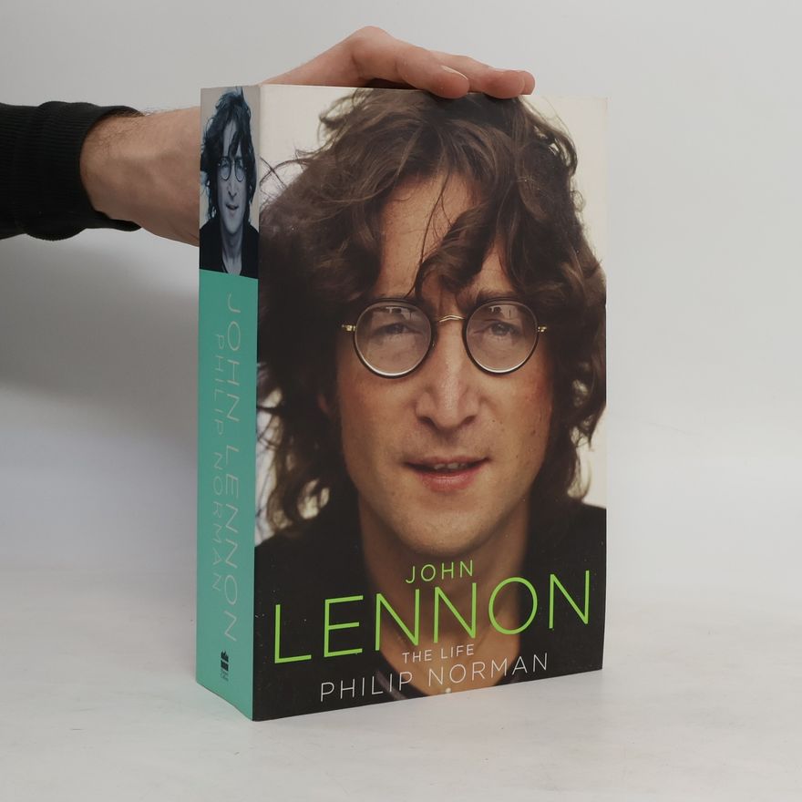 Philip Norman John Lennon. The Life