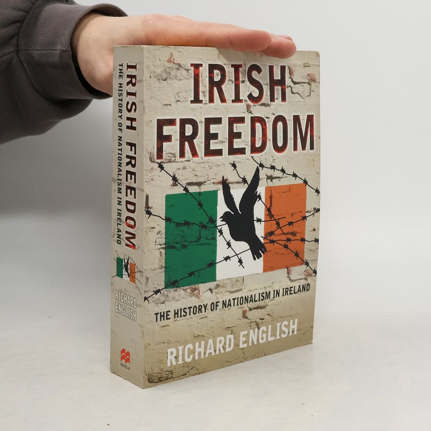Richard English Irish Freedom