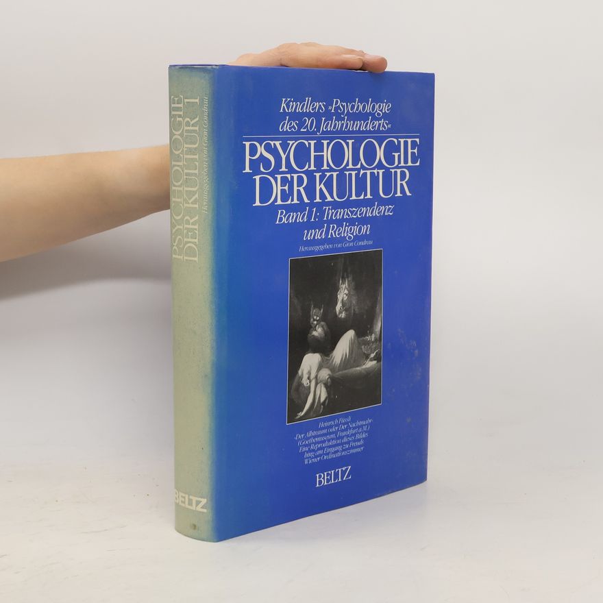 Gion Condrau Kindlers Psychologie des 20. Jahrhunderts: Psychologie der Kultur Band 1