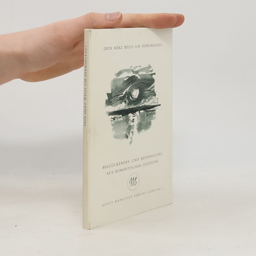 Autorenkollektiv Dein Herz weiss um Verborgenes