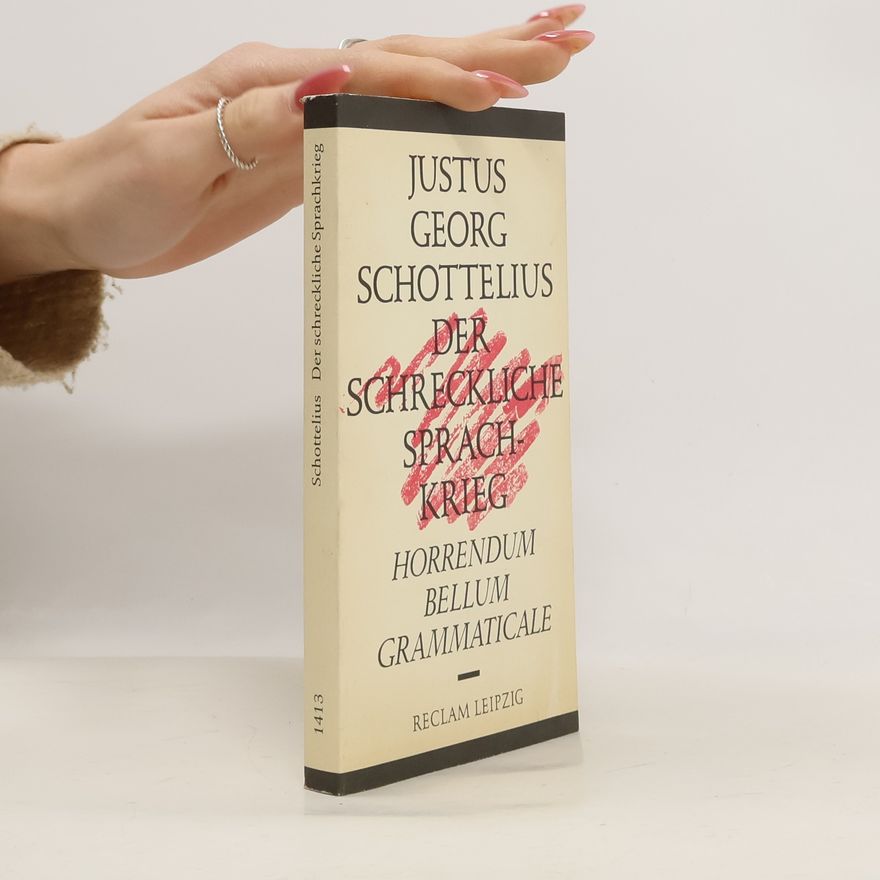 Justus Georg Schottel Reclam-Bibliothek: Der schreckliche Sprachkrieg