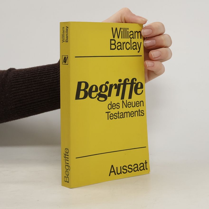 William Barclay Begriffe des Neuen Testaments
