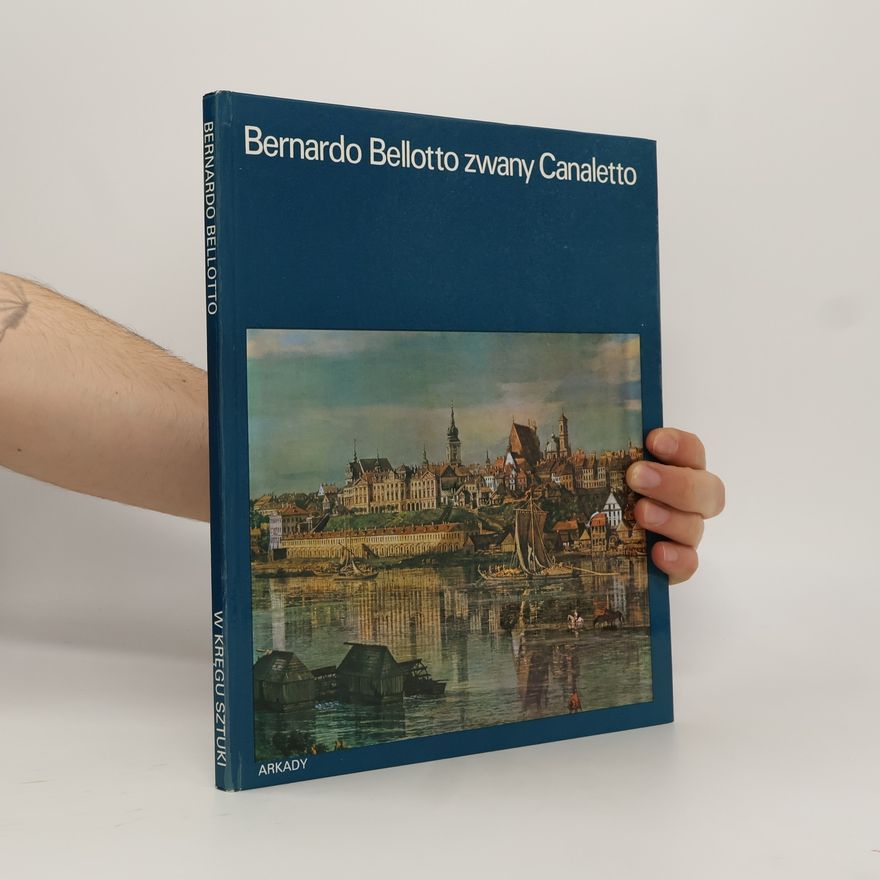 Helena Kozakiewiczowa Bernardo Bellotto zwany Canaletto