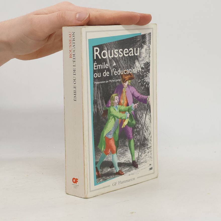 Jean-Jacques Rousseau Émile ou de l'éducation