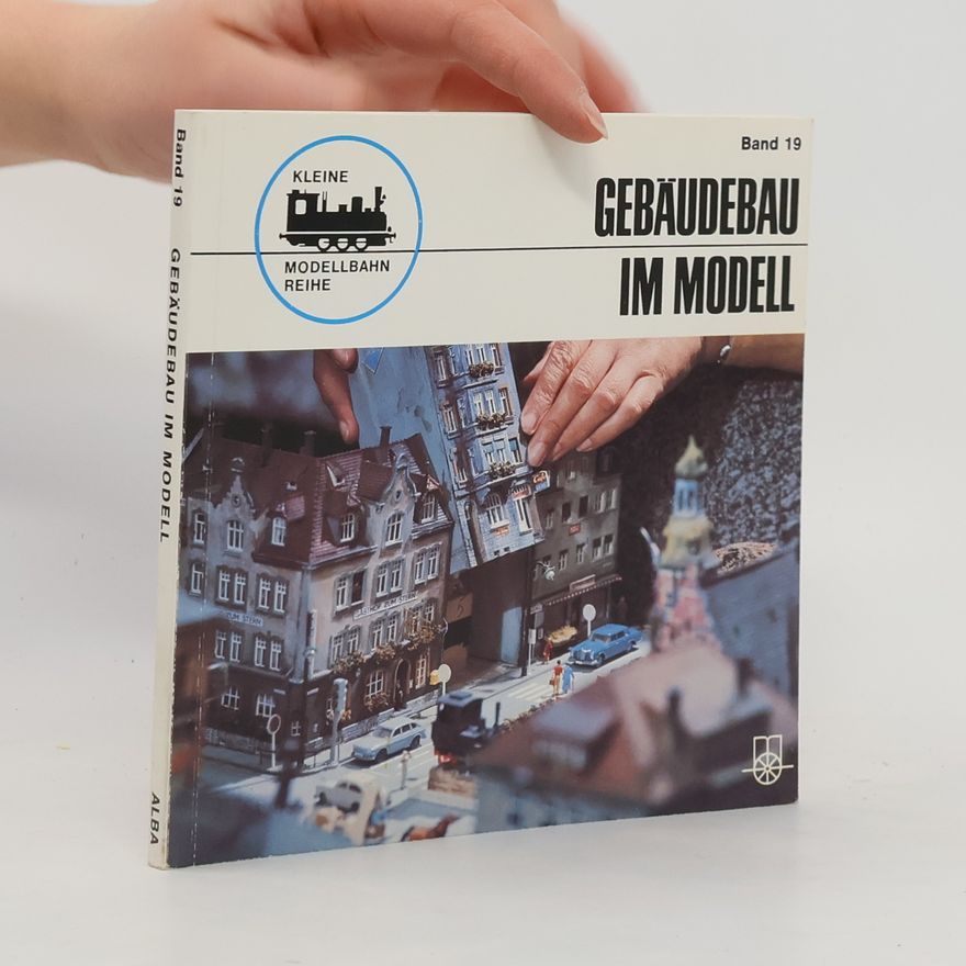 Bernd Schmid Gebäudebau im Modell