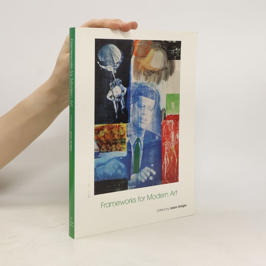 Jason Gaiger Art of the Twentieth Century - 1: Frameworks for Modern Art
