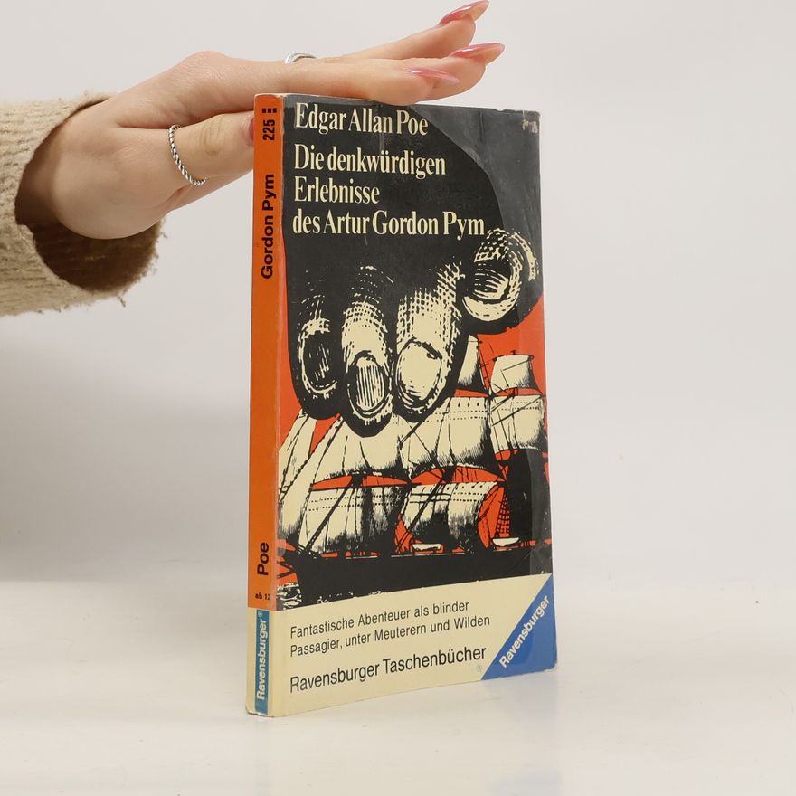 Edgar Allan Poe Die denkwürdigen Erlebnisse des Artur Gordon Pym