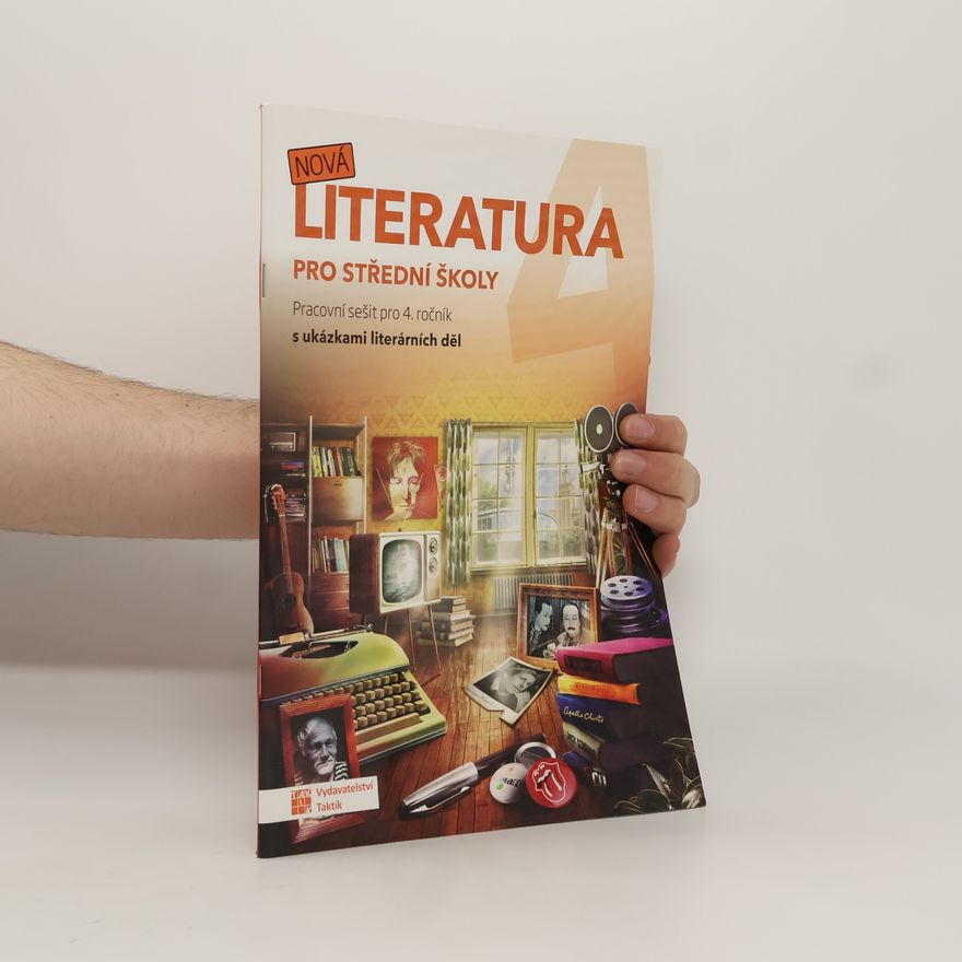Kolektív autorov Nová literatura 4 pro střední školy. Pracovní sešit pro 4. ročník s ukázkami literárních děl