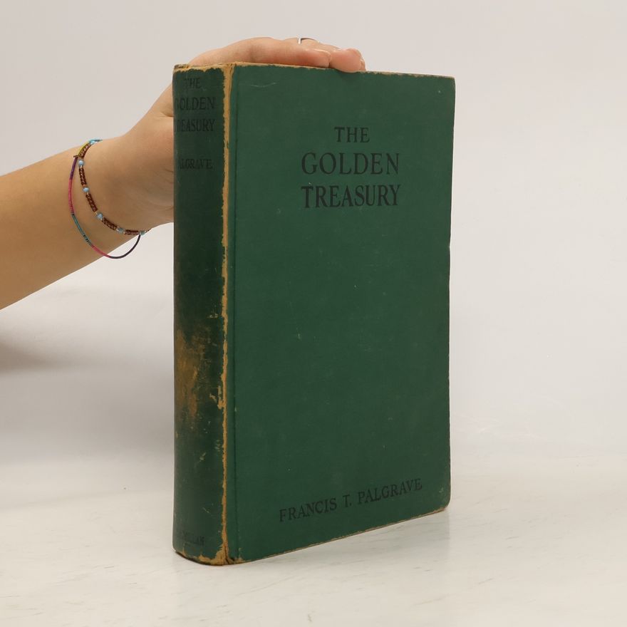 Francis T. Palgrave The Golden Treasury