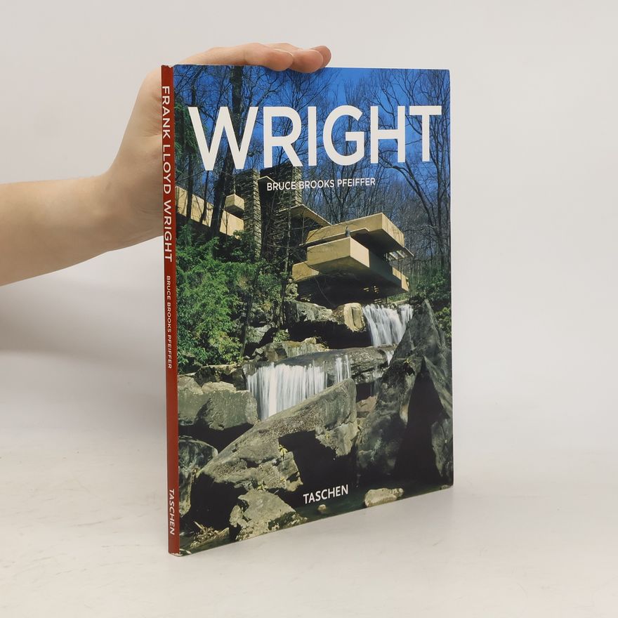 Bruce Brooks Pfeiffer Frank Lloyd Wright