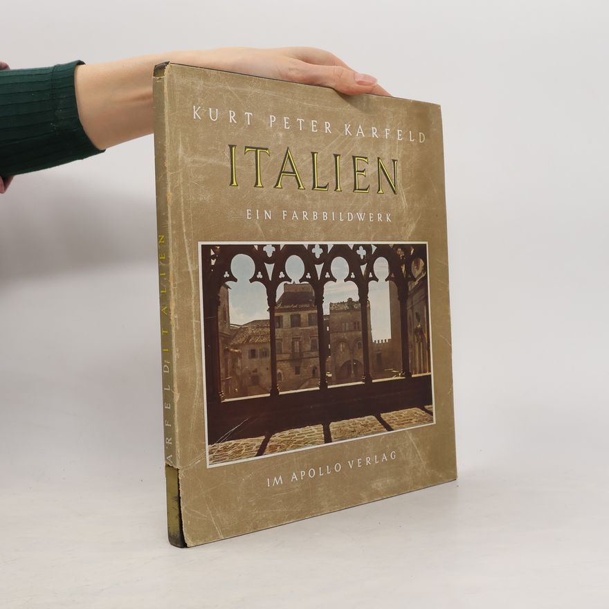 Kurt Peter Karfeld Italien. Ein Farbbildwerk