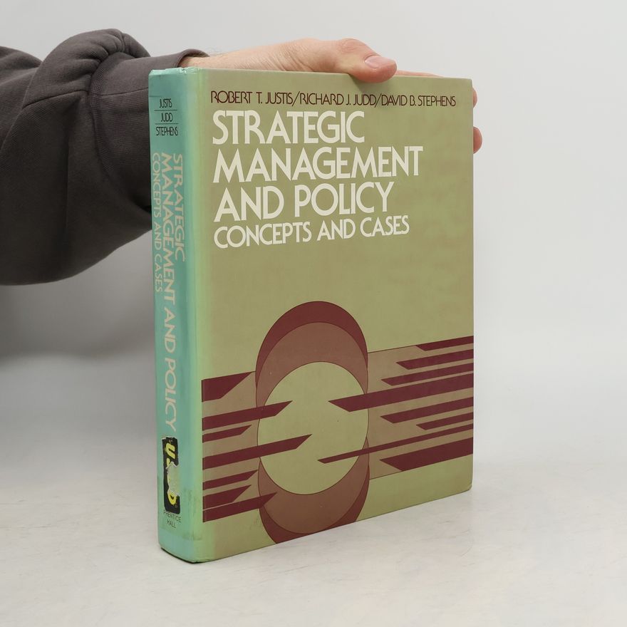 Richard J. Judd Strategic Management and Policy