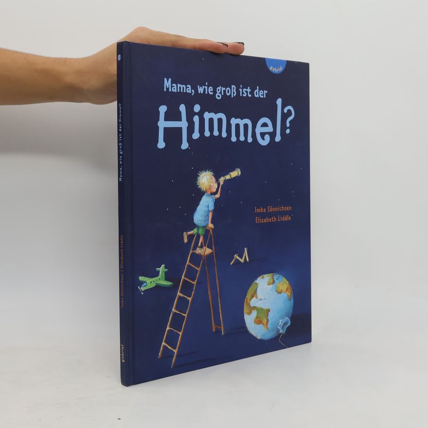 Imke Sönnichsen Mama, wie groß ist der Himmel?