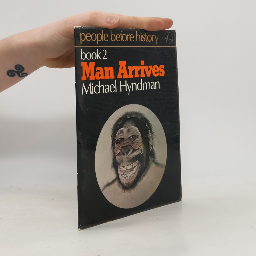 Michael Hyndman People Before History - 2: Man Arrives