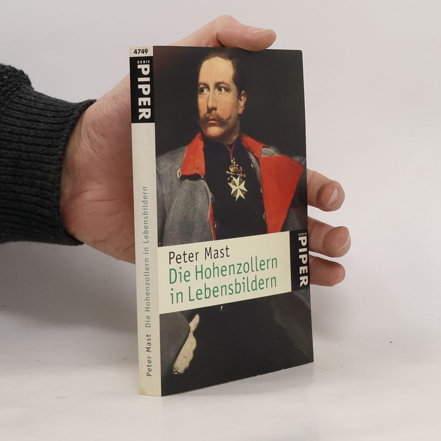 Peter Mast Die Hohenzollern in Lebensbildern
