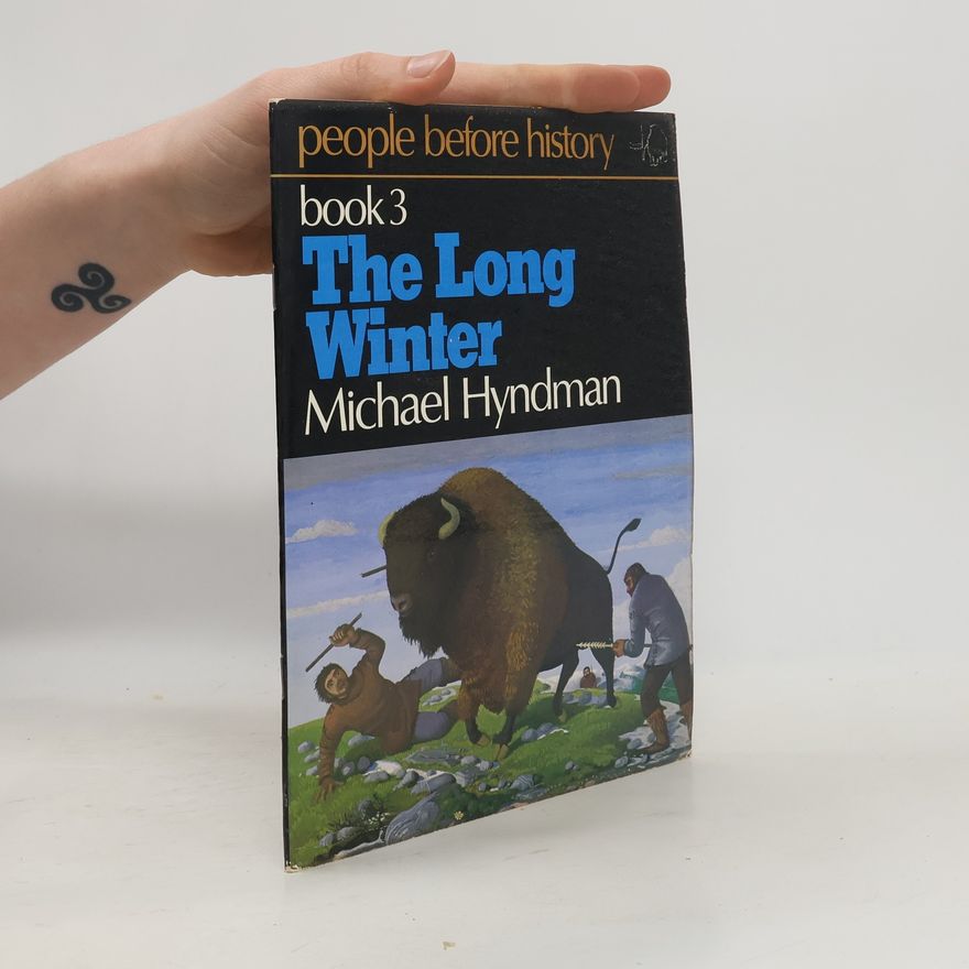 Michael Hyndman People Before History 3. The Long Winter