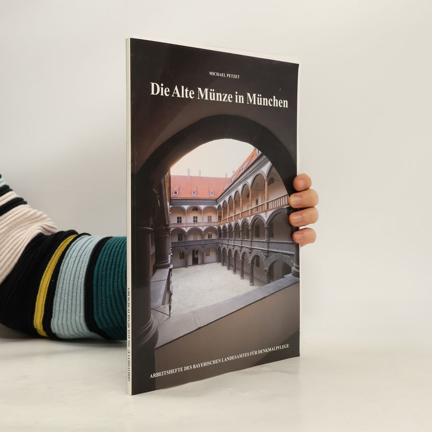 Michael Petzet Die Alte Münze in München