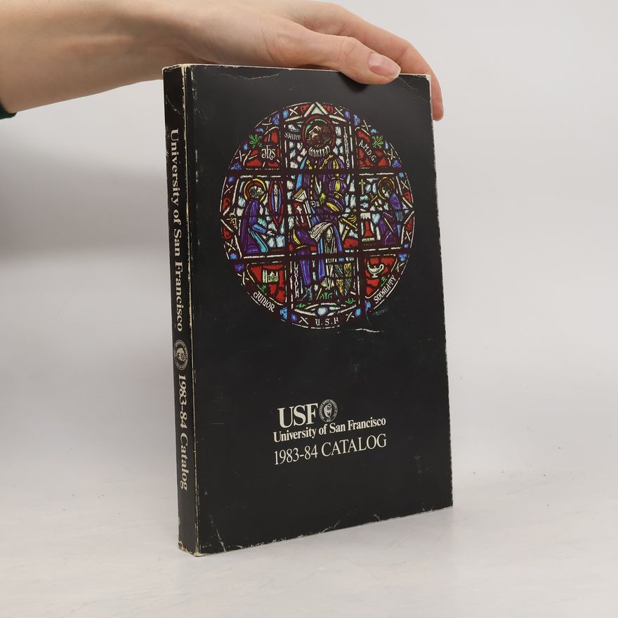 Kolektiv autorů University of San Francisco. 1983-84 Catalog