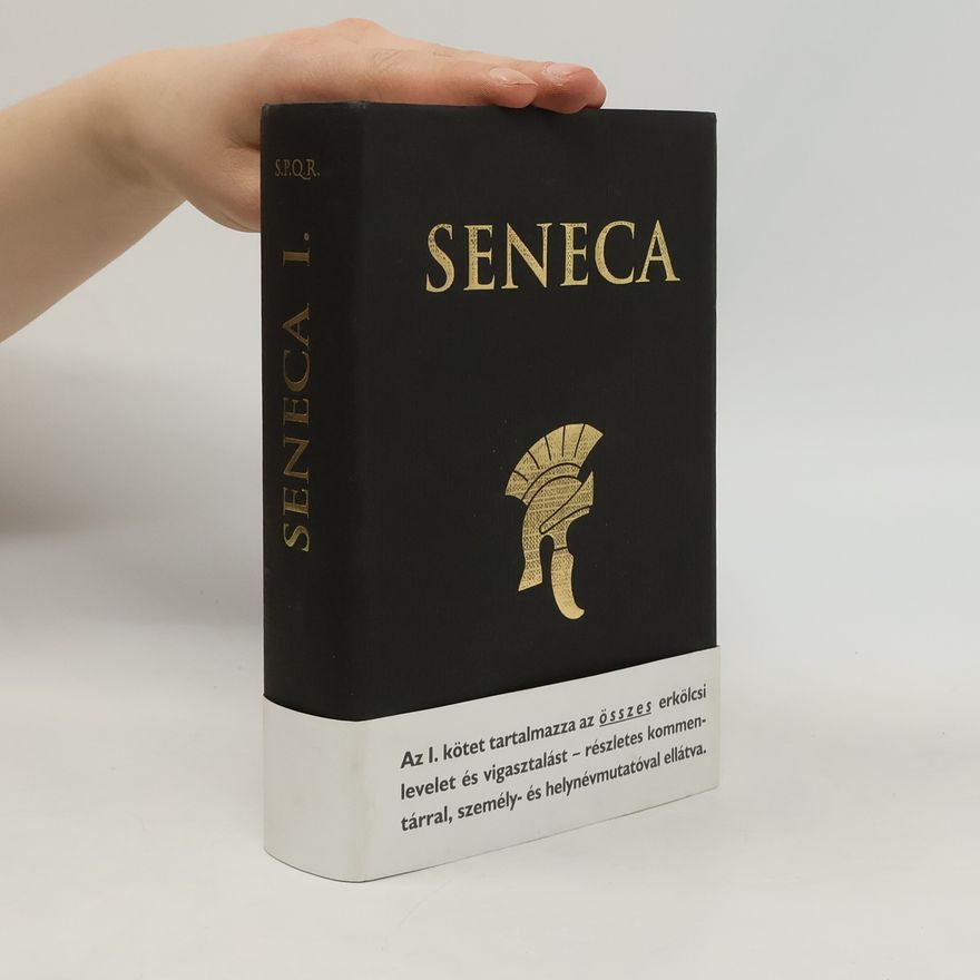 Lucius Annaeus Seneca Seneca prózai művei