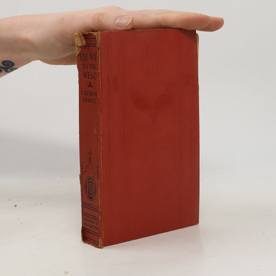Hough Emerson The Way to the West