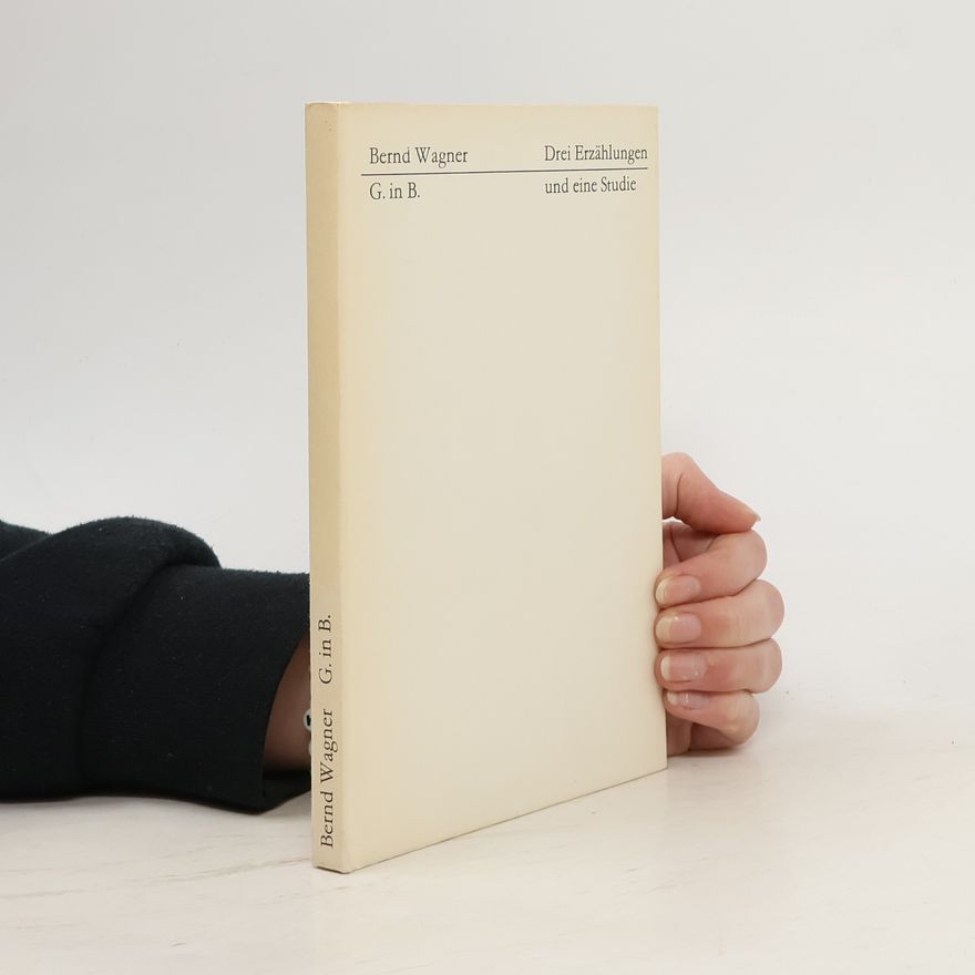 Bernd Wagner Drei Erzählungen und eine Studie
