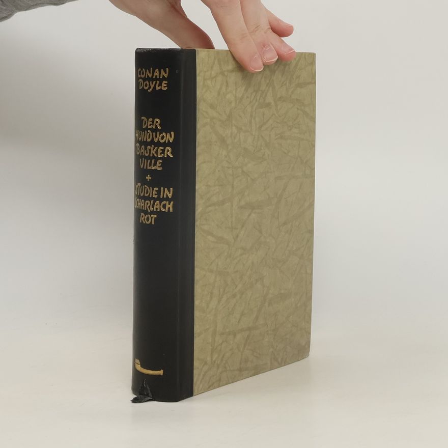 Arthur Conan Doyle Der Hund von Baskerville. Studie in Scharlachrot