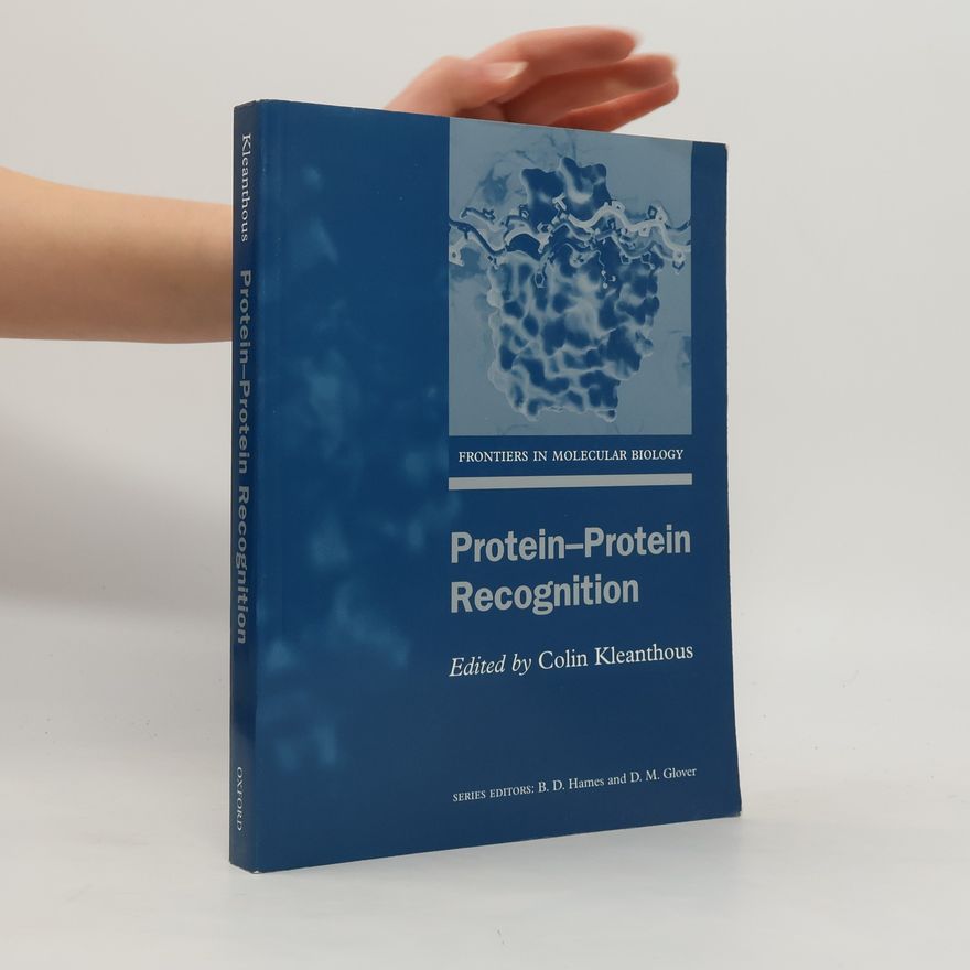 D. M. Glover Frontiers in Molecular Biology - 31: Protein-Protein Recognition